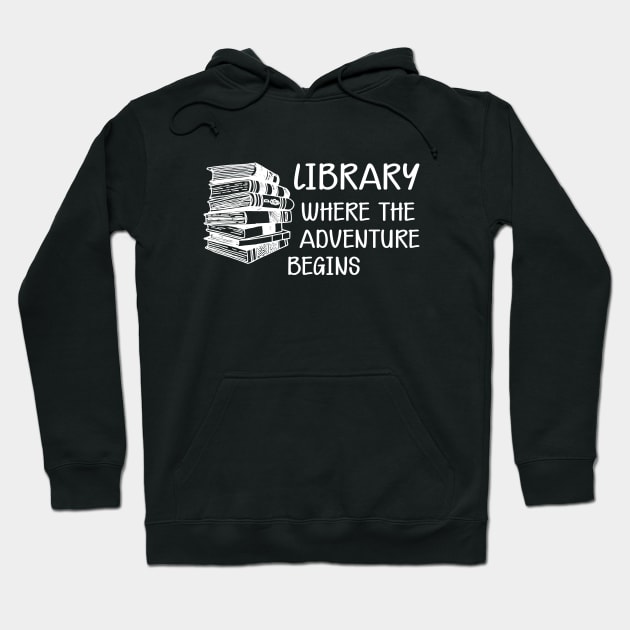 Library Where the adventure begins Hoodie by KC Happy Shop